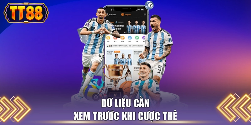 Dữ liệu cần xem trước khi cược thẻ